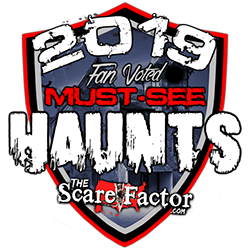 Voted a 2019 Must-See Haunt at TheScareFactor.com